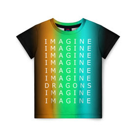Детская футболка 3D с принтом IMAGINE DRAGONS в Кировске, 100% гипоаллергенный полиэфир | прямой крой, круглый вырез горловины, длина до линии бедер, чуть спущенное плечо, ткань немного тянется | evolve | imagine dragons | new age | вокалист | группа | драгонс | известные | личности | надписи | реп | рок | триколор | фирменные цвета | яркие