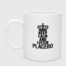 Кружка с принтом Keep calm and listen Placebo в Кировске, керамика | объем — 330 мл, диаметр — 80 мм. Принт наносится на бока кружки, можно сделать два разных изображения | 