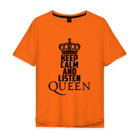 Мужская футболка хлопок Oversize с принтом Keep calm and listen Queen в Кировске, 100% хлопок | свободный крой, круглый ворот, “спинка” длиннее передней части | paul rodgers | queen | quen | брайан мэй | глэм | группа | джон дикон | квин | королева | куин | меркури | меркьюри | мэркури | поп | роджер тейлор | рок | фредди | фреди | хард | хардрок