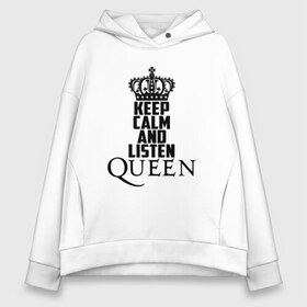 Женское худи Oversize хлопок с принтом Keep calm and listen Queen в Кировске, френч-терри — 70% хлопок, 30% полиэстер. Мягкий теплый начес внутри —100% хлопок | боковые карманы, эластичные манжеты и нижняя кромка, капюшон на магнитной кнопке | paul rodgers | queen | quen | брайан мэй | глэм | группа | джон дикон | квин | королева | куин | меркури | меркьюри | мэркури | поп | роджер тейлор | рок | фредди | фреди | хард | хардрок