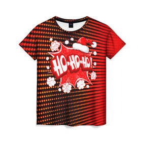 Женская футболка 3D с принтом Ho-Ho-Ho в Кировске, 100% полиэфир ( синтетическое хлопкоподобное полотно) | прямой крой, круглый вырез горловины, длина до линии бедер | christmas | happy | new year | pattern | pop art | новый год | поп арт | праздник | рождество