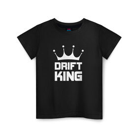 Детская футболка хлопок с принтом Король дрифта в Кировске, 100% хлопок | круглый вырез горловины, полуприлегающий силуэт, длина до линии бедер | car | drift | king | race | racing | street | авто | гонки | дрифт | король | машина