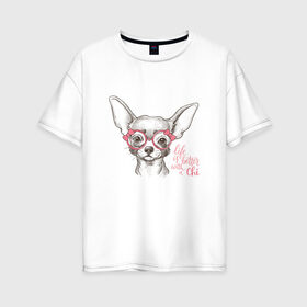 Женская футболка хлопок Oversize с принтом Чихуахуа в розовых очках в Кировске, 100% хлопок | свободный крой, круглый ворот, спущенный рукав, длина до линии бедер
 | домашние животные | пес | собака