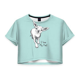Женская футболка 3D укороченная с принтом I love my pet в Кировске, 100% полиэстер | круглая горловина, длина футболки до линии талии, рукава с отворотами | домашние животные | пес | песик | собака | собачка | чихуахуа