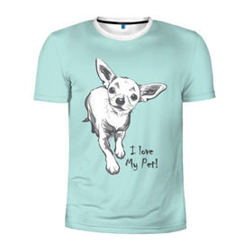 Мужская футболка 3D спортивная с принтом I love my pet в Кировске, 100% полиэстер с улучшенными характеристиками | приталенный силуэт, круглая горловина, широкие плечи, сужается к линии бедра | домашние животные | пес | песик | собака | собачка | чихуахуа