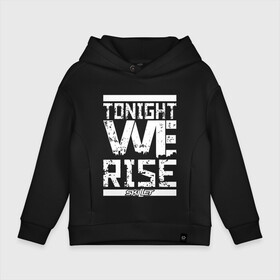 Детское худи Oversize хлопок с принтом Tonight we rise в Кировске, френч-терри — 70% хлопок, 30% полиэстер. Мягкий теплый начес внутри —100% хлопок | боковые карманы, эластичные манжеты и нижняя кромка, капюшон на магнитной кнопке | Тематика изображения на принте: skilet | skillet | альтернативный | гранж | группа | джен леджер | джон купер | индастриал | кори купер | метал | ню | пост | рок | сегодня вечером мы поднимемся | сет моррисон | симфоник | скилет | хард