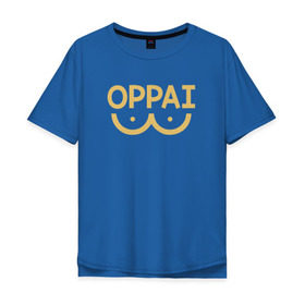 Мужская футболка хлопок Oversize с принтом Oppai в Кировске, 100% хлопок | свободный крой, круглый ворот, “спинка” длиннее передней части | anime | one punch man | аниме