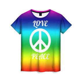 Женская футболка 3D с принтом Love and Peace в Кировске, 100% полиэфир ( синтетическое хлопкоподобное полотно) | прямой крой, круглый вырез горловины, длина до линии бедер | любовь и мир | мир | хиппи