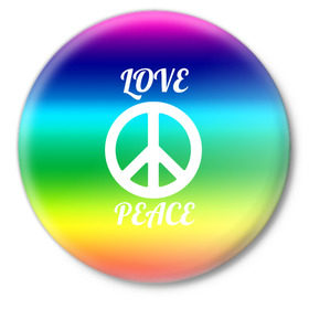 Значок с принтом Love and Peace в Кировске,  металл | круглая форма, металлическая застежка в виде булавки | любовь и мир | мир | хиппи