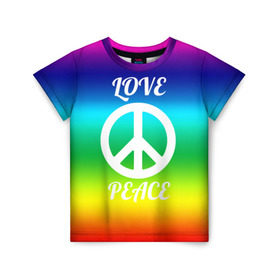 Детская футболка 3D с принтом Love and Peace в Кировске, 100% гипоаллергенный полиэфир | прямой крой, круглый вырез горловины, длина до линии бедер, чуть спущенное плечо, ткань немного тянется | Тематика изображения на принте: любовь и мир | мир | хиппи