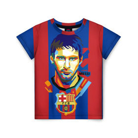 Детская футболка 3D с принтом Lionel Messi в Кировске, 100% гипоаллергенный полиэфир | прямой крой, круглый вырез горловины, длина до линии бедер, чуть спущенное плечо, ткань немного тянется | barcelona | lionel | messi | барселона | лионель | месси | поп арт