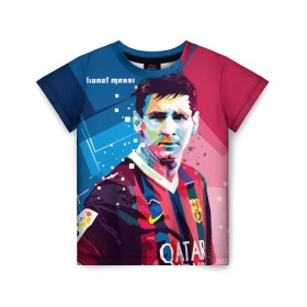 Детская футболка 3D с принтом Lionel Messi в Кировске, 100% гипоаллергенный полиэфир | прямой крой, круглый вырез горловины, длина до линии бедер, чуть спущенное плечо, ткань немного тянется | barcelona | lionel | messi | барселона | лионель | месси | поп арт