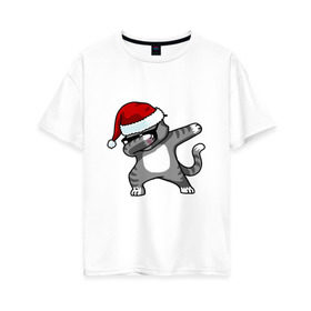 Женская футболка хлопок Oversize с принтом DAB Cat Santa в Кировске, 100% хлопок | свободный крой, круглый ворот, спущенный рукав, длина до линии бедер
 | даб | кот | новогодний | рождество | шапка