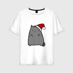 Женская футболка хлопок Oversize с принтом New Year Cat в Кировске, 100% хлопок | свободный крой, круглый ворот, спущенный рукав, длина до линии бедер
 | кот | новогодний | рождество | шапка
