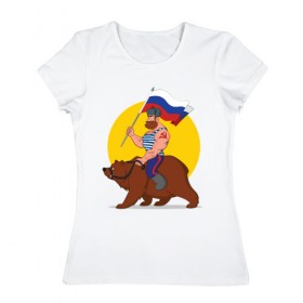 Женская футболка хлопок с принтом Русский на медведе! в Кировске, 100% хлопок | прямой крой, круглый вырез горловины, длина до линии бедер, слегка спущенное плечо | 