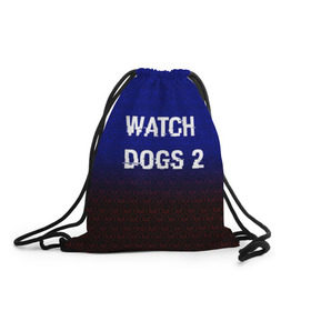 Рюкзак-мешок 3D с принтом Watch Dogs 2 Hacked GAME в Кировске, 100% полиэстер | плотность ткани — 200 г/м2, размер — 35 х 45 см; лямки — толстые шнурки, застежка на шнуровке, без карманов и подкладки | Тематика изображения на принте: 