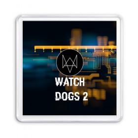 Магнит 55*55 с принтом Watch Dogs 2 в Кировске, Пластик | Размер: 65*65 мм; Размер печати: 55*55 мм | 