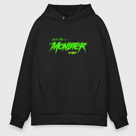 Мужское худи Oversize хлопок с принтом Like a Monster в Кировске, френч-терри — 70% хлопок, 30% полиэстер. Мягкий теплый начес внутри —100% хлопок | боковые карманы, эластичные манжеты и нижняя кромка, капюшон на магнитной кнопке | awake | monster | skillet | джон купер | кори купер | рок