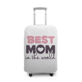 Чехол для чемодана 3D с принтом Лучшая мама в мире в Кировске, 86% полиэфир, 14% спандекс | двустороннее нанесение принта, прорези для ручек и колес | мама | родители