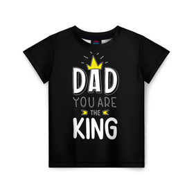 Детская футболка 3D с принтом Папа король в Кировске, 100% гипоаллергенный полиэфир | прямой крой, круглый вырез горловины, длина до линии бедер, чуть спущенное плечо, ткань немного тянется | корона | любимый | отец | папа | подарок | популярный | прикольный | сюрприз | усы