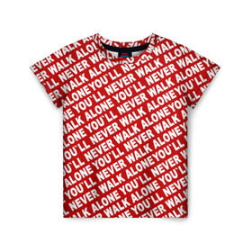 Детская футболка 3D с принтом YNWA красный в Кировске, 100% гипоаллергенный полиэфир | прямой крой, круглый вырез горловины, длина до линии бедер, чуть спущенное плечо, ткань немного тянется | liverpool | ynwa | yol ll never walk alone | апл | ливерпуль | футбол