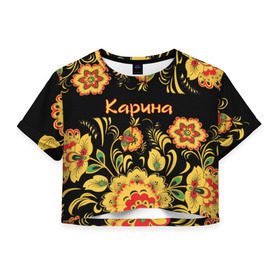 Женская футболка 3D укороченная с принтом Карина, роспись под хохлому в Кировске, 100% полиэстер | круглая горловина, длина футболки до линии талии, рукава с отворотами | 