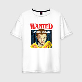 Женская футболка хлопок Oversize с принтом Wanted Eggo Thief 11 в Кировске, 100% хлопок | свободный крой, круглый ворот, спущенный рукав, длина до линии бедер
 | 11 | netflix | stranger | things | бобби | браун | милли | нетфликс | одиннадцать