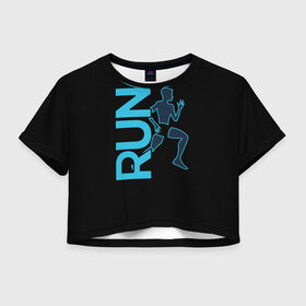 Женская футболка 3D укороченная с принтом RUN в Кировске, 100% полиэстер | круглая горловина, длина футболки до линии талии, рукава с отворотами | бег | зал | здоровья | сила | синий | спорт | темный | человек