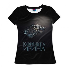 Женская футболка 3D с принтом Королева Ирина в Кировске, 100% полиэфир ( синтетическое хлопкоподобное полотно) | прямой крой, круглый вырез горловины, длина до линии бедер | 