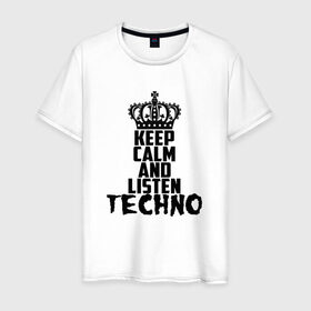 Мужская футболка хлопок с принтом Keep calm and listen Techno в Кировске, 100% хлопок | прямой крой, круглый вырез горловины, длина до линии бедер, слегка спущенное плечо. | ebm | edm | hi nrg | techno | габбер | даб | детройт | дип | индастриал | италиан | минимал | музыка | синтипоп | тек хаус | техно | фанк | хард | чикаго хаус | шранц | эйсид | электро | электронная