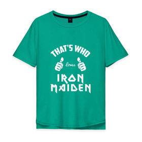Мужская футболка хлопок Oversize с принтом Вот кто любит Iron Maiden в Кировске, 100% хлопок | свободный крой, круглый ворот, “спинка” длиннее передней части | iron maiden | loves | thats who | this girl | this guy | айран | айрон | большие | группа | дэйв мюррей | железная дева | ирон | клас | класс | кулаки | майден | мейд | мейден | метал | пальцы | рок | руки | стив харрис | хеви