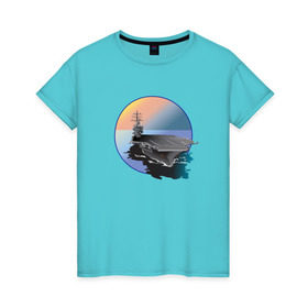 Женская футболка хлопок с принтом Авианосец в Кировске, 100% хлопок | прямой крой, круглый вырез горловины, длина до линии бедер, слегка спущенное плечо | авианосец | вода | военная техника | корабль | мужчинам | парням | судно