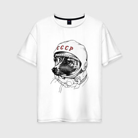 Женская футболка хлопок Oversize с принтом Собака в космосе в Кировске, 100% хлопок | свободный крой, круглый ворот, спущенный рукав, длина до линии бедер
 | белка и стрелка | космос | собака | ссср