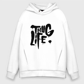 Мужское худи Oversize хлопок с принтом Thug life в Кировске, френч-терри — 70% хлопок, 30% полиэстер. Мягкий теплый начес внутри —100% хлопок | боковые карманы, эластичные манжеты и нижняя кромка, капюшон на магнитной кнопке | 2pac | 2pak | 2пак | makaveli | shakur | thug life | tupac | амару | ганста | гето | гетто | жизнь головореза | крутой | надпись | реп | репер | рэп | рэпер | тупак | хип хоп | хипхоп | шакур