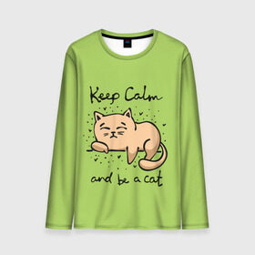 Мужской лонгслив 3D с принтом Keep Calm and be a cat в Кировске, 100% полиэстер | длинные рукава, круглый вырез горловины, полуприлегающий силуэт | cat | keep calm | домашние любимцы | животные | котики | котэ | котята | любовь | милые