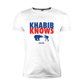 Мужская футболка премиум с принтом Khabib Knows в Кировске, 92% хлопок, 8% лайкра | приталенный силуэт, круглый вырез ворота, длина до линии бедра, короткий рукав | Тематика изображения на принте: 