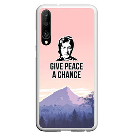 Чехол для Honor P30 с принтом Give Peace a Chance в Кировске, Силикон | Область печати: задняя сторона чехла, без боковых панелей | Тематика изображения на принте: битлз | горы | джон леннон | ленон | мир | песня | цитаты | шанс