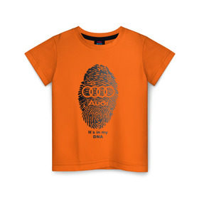 Детская футболка хлопок с принтом Audi it`s in my DNA в Кировске, 100% хлопок | круглый вырез горловины, полуприлегающий силуэт, длина до линии бедер | ауди | кольца | лого | отпечаток