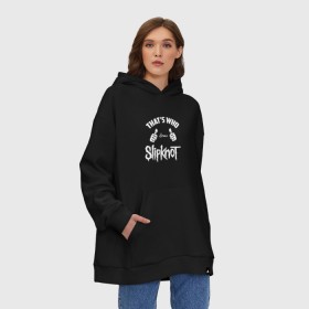 Худи SuperOversize хлопок с принтом Вот кто любит Slipknot в Кировске, 70% хлопок, 30% полиэстер, мягкий начес внутри | карман-кенгуру, эластичная резинка на манжетах и по нижней кромке, двухслойный капюшон
 | 