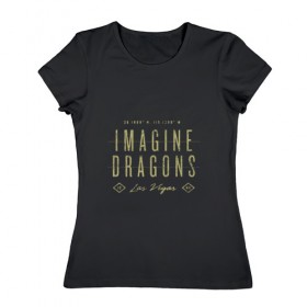 Женская футболка хлопок с принтом Imagine Dragons в Кировске, 100% хлопок | прямой крой, круглый вырез горловины, длина до линии бедер, слегка спущенное плечо | dragons | imagine | бэн макки | драгонс | дэн платцман | дэн рейнольдс | имеджин | уэйн сермон