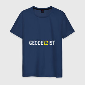 Мужская футболка хлопок с принтом GeodeZZist в Кировске, 100% хлопок | прямой крой, круглый вырез горловины, длина до линии бедер, слегка спущенное плечо. | гео | геодезичекая | геодезия | строительные | тахеометр