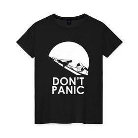 Женская футболка хлопок с принтом Don`t Panic в Кировске, 100% хлопок | прямой крой, круглый вырез горловины, длина до линии бедер, слегка спущенное плечо | elon musk | spacex | илон маск | космос | марс | спейс икс