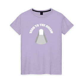 Женская футболка хлопок с принтом Road to the dream T-shirt в Кировске, 100% хлопок | прямой крой, круглый вырез горловины, длина до линии бедер, слегка спущенное плечо | rdr | road to dream