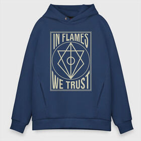 Мужское худи Oversize хлопок с принтом In Flames We Trust в Кировске, френч-терри — 70% хлопок, 30% полиэстер. Мягкий теплый начес внутри —100% хлопок | боковые карманы, эластичные манжеты и нижняя кромка, капюшон на магнитной кнопке | Тематика изображения на принте: 