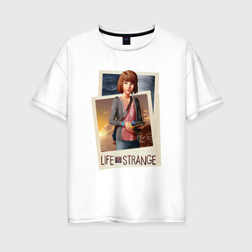 Женская футболка хлопок Oversize с принтом Life is Strange Max в Кировске, 100% хлопок | свободный крой, круглый ворот, спущенный рукав, длина до линии бедер
 | жизнь | макс | странная