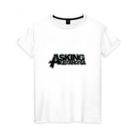 Женская футболка хлопок с принтом Asking Alexandria в Кировске, 100% хлопок | прямой крой, круглый вырез горловины, длина до линии бедер, слегка спущенное плечо | asking alexandria | метал