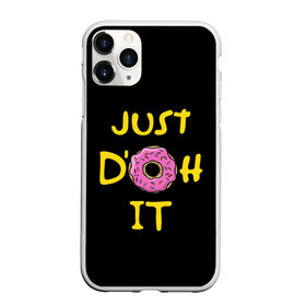 Чехол для iPhone 11 Pro матовый с принтом Just Doh it в Кировске, Силикон |  | bart | deliciouse | doh | dont | family | homer | it | just | lisa | maggy | marge | simpsons | simpsonsfamily | yummy | барт | гомер | еда | лиза | мегги | пончик | просто | семья | симпсоны