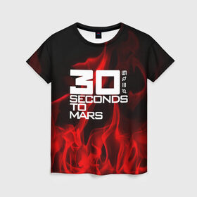 Женская футболка 3D с принтом 30 Seconds to Mars in fire в Кировске, 100% полиэфир ( синтетическое хлопкоподобное полотно) | прямой крой, круглый вырез горловины, длина до линии бедер | 30 seconds to mars | punk | rock | альтернативный хип хоп | группа | инди поп | музыка | музыкальное произведение | ноты | панк | регги | рок | синти поп