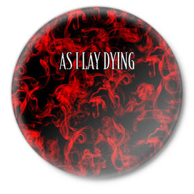 Значок с принтом As I Lay Dying в Кировске,  металл | круглая форма, металлическая застежка в виде булавки | Тематика изображения на принте: альтернативный | американская | глэм | готик | гранж | метал | музыка | пост | рок группа | хард