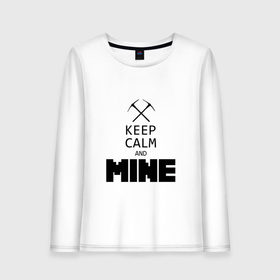 Женский лонгслив хлопок с принтом Keep Calm and Mine в Кировске, 100% хлопок |  | minecraft   keep calm and mineminecraft | майнкрафт